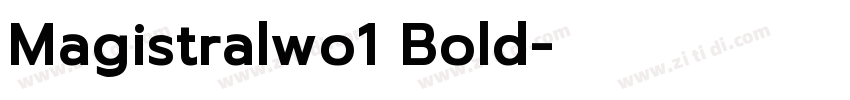 Magistralwo1 Bold字体转换